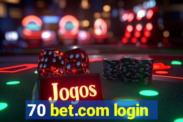 70 bet.com login